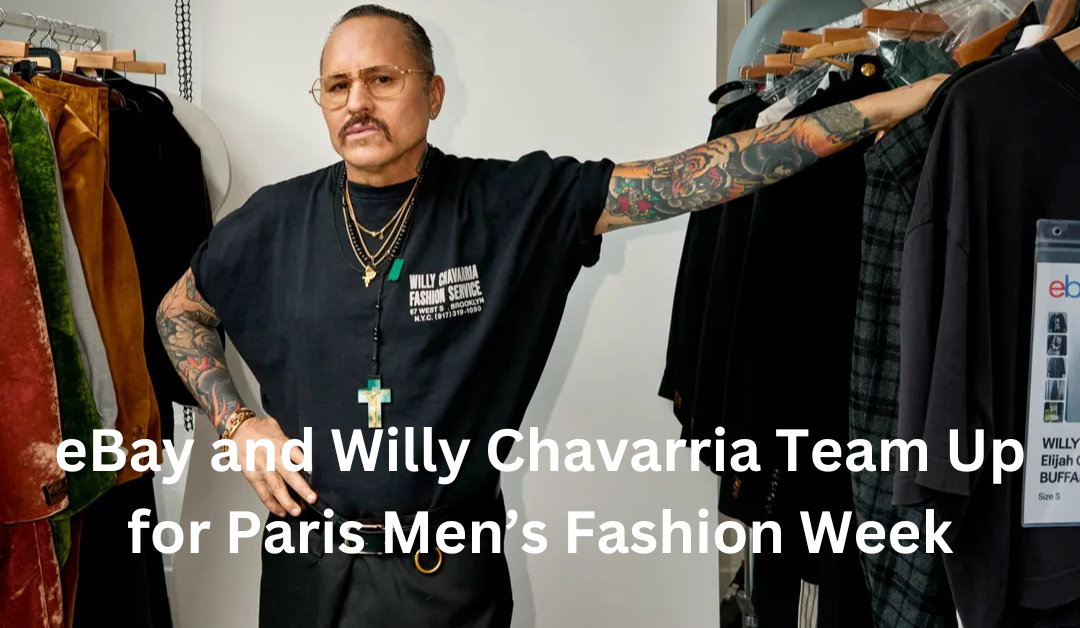 eBay and Willy Chavarria Team Up for Paris Men’s Fashion Week