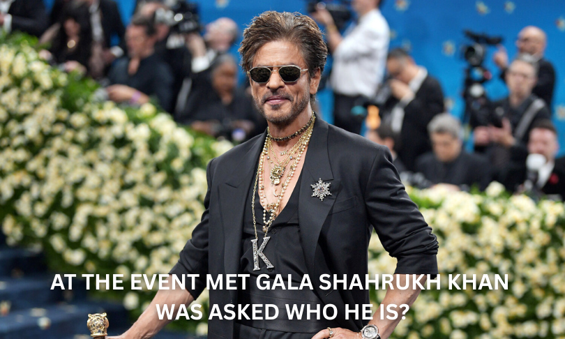 At the event MET Gala Shahrukh Khan was asked who he is?