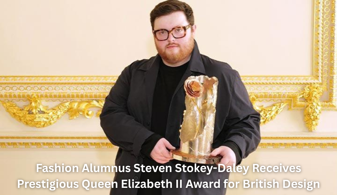Fashion Alumnus Steven Stokey-Daley Receives Prestigious Queen Elizabeth II Award for British Design